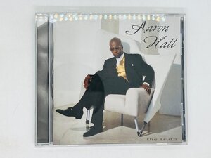 即決CD アーロン・ホール / AARON HALL / THE TRUTH アルバム ツメカケ Z11