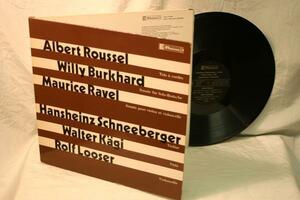 中古LP「Albert Roussel/Willy Burkhard/Maurice Ravel」ハンスハインツ・シュネーベルガー/ヴァルター・ケーギ/ロルフ・ルーザー 瑞盤