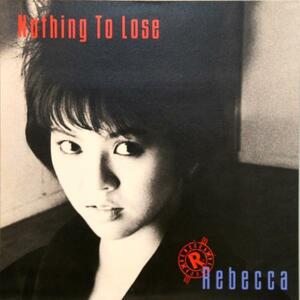 中古LP「NOTHING TO LOSE/ナッシング・トゥ・ルーズ」 レベッカ