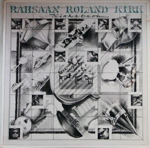 中古LP「Kirkatron / カーカトロン」　Rahsaan Roland Kirk / ラサ―ン・ローランド・カーク