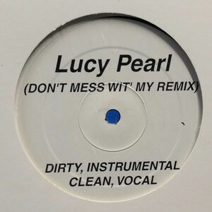 12inchレコード　LUCY PEARL / DON'T MESS WIT MY REMIX (MUSH UP)