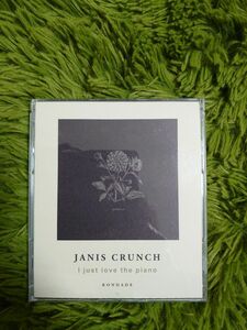「I just love the piano」　JANIS CRUNCH