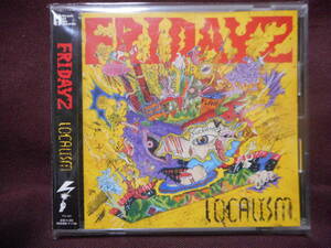 FRIDAYZ Fridayz / LOCALISM Localism / THRASH ON LIFE RECORDS TOL-022 / 帯付き