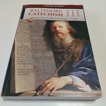 洋書 英語版 ボルチモア カテキズム 3 Baltimore Catechism Ⅲ Rev. Francis J. Connell ISBN:9781607041160 SETON PRESS キリスト教 宗教_画像1