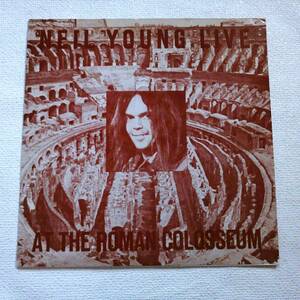 NEIL YOUNG A⑩ color record AT THE ROMAN COLOSSEUM beautiful goods goods Neal Young 