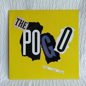 た304 THE POGO Please Please Please プリーズ プリーズ プリーズ レコード LP EP 何枚でも送料一律1,000円 再生未確認