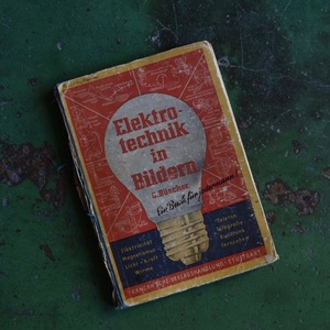 Vintage USA Vintage Book 'Elektro technik in Bildern' 本 雑貨 インテリア ディスプレイ アメリカ アンティーク ヴィンテージ Y-1441