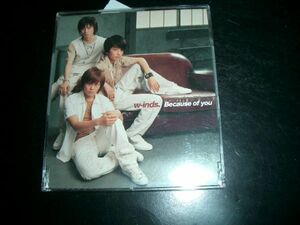 W-INDS マキシ BECAUSE OF YOU　５０円即決！お勧め！