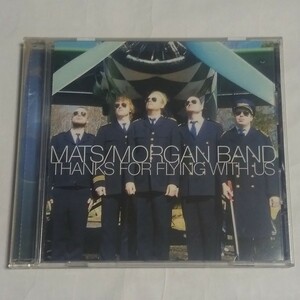 CD★MATS MORGAN BAND「THANKS FOR FLYING WITH US」