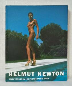 写■ ヘルムート・ニュートン洋書写真集 Helmut Newton: Selections from His Photographic Work Schirmer/Mosel