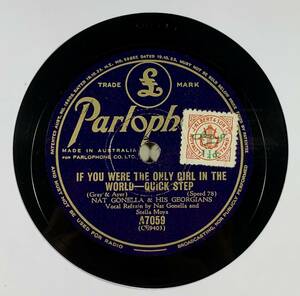 NAT GONELIA & HIS GEORGIANS/ IF YOU WERE THE ONLY GIRL IN THE WORLD-QUICK STEP/ A-TISKET A-TASKET (PARLOPHONE A7059) 78RPM( Британия )