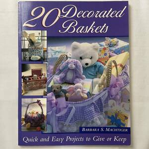 ★手芸本■送料無料■バスケットを飾る 20 Decorated Baskets■ARTBOOK_OUTLET■N4-152