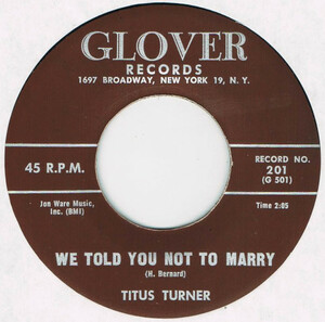 ●TITUS TURNER / WE TOLD YOU NOT TO MARRY / TAKING CARE OF BUSINESS [US 45 ORIGINAL 7inch シングル R&R R&B 試聴]