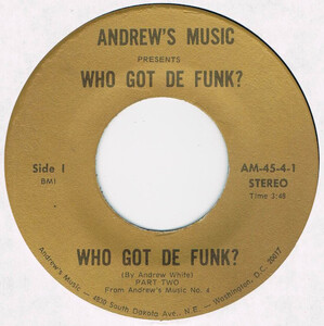 ●ANDREW'S MUSIC / WHO GOT DE FUNK? [US 45 ORIGINAL 7inch シングル DEEP FUNK 試聴]