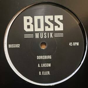 [Tech House,Minimal Techno] Dorisburg - Liksom / Eller / Bossmusik - BOSS002 / 2014