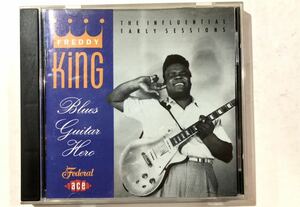 CD フレディ キング　Freddy King： Blues Guitar Hero: The Influential Early Sessions 　Ace CDCHD 454