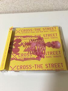 CROSS-THE STREET JAPANESE PUNK AND NEW WAVE TRIBUTE CD ２枚組