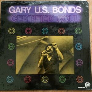 LP’ Gary U.S. Bonds-Certified Soul