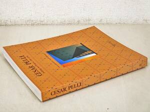 C7　CESAR PELLI Buildings and Projects 1965-1990　K1787