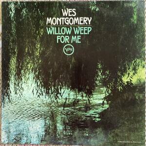 WES MONTGOMERY / WILLOW WEEP FOR ME V6-8765 VERVE WYNTON KELLY