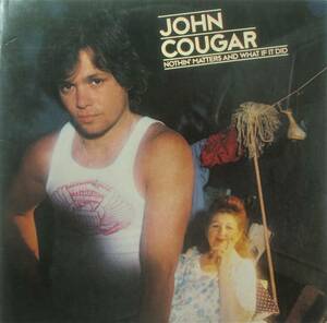 ★US ORG LP★JOHN COUGAR★NOTHIN' MATTERS AND WHAT IF IT DID★80'ROCK名盤★