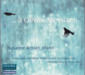 [CD/Oehms]メシアン:前奏曲第7番「静かな嘆き」&4つのリズムのエチュード&前奏曲第1番「鳩」&歌つぐみ他/S.ケッセル(p) 2012.1