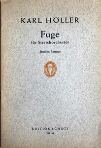 カール・ヘラー フーガ (弦楽オーケストラ) スタディ・スコア 輸入楽譜 Karl Holler Fuge fur Strechorchester 洋書