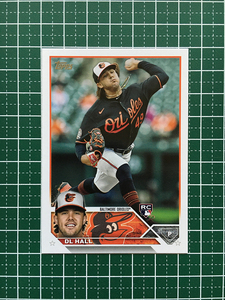 ★TOPPS MLB 2023 SERIES 2 #547 DL HALL［BALTIMORE ORIOLES］ベースカード「BASE」ルーキー「RC」★