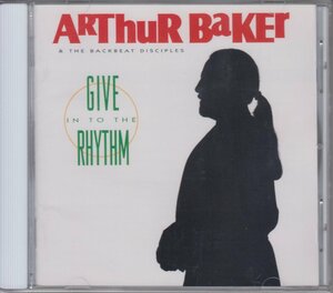 アーサー・ベイカー Arthur Baker & The Backbeat Disciples / Give In To The Rhythm★中古盤 /BVCA-130/230705
