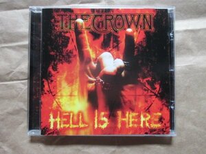 【ＴＨＥ ＣＲＯＷＮ（ザ・クラウン）】◆ＨＥＬＬ ＩＳ ＨＥＲＥ◆ＣＤ◆