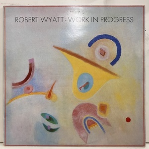 ★即決 Robert Wyatt / Work in Progress rtt149 nw2918 英オリジナル、3曲入り12インチ SOFT MACHINE