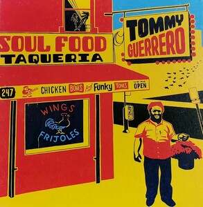 【TOMMY GUERRERO/SOUL FOOD TAQUERIA】 国内ボーナストラック4曲収録/4 BONUS TRACKS/MO WAX/トミー・ゲレロ/傑作/国内CD