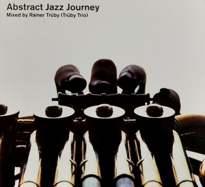 【ABSTRACT JAZZ JOURNEY Mixed by RAINER TRUBY(TRUBY TRIO)】 ANANDA PROJECT等収録/輸入盤CD/検索用jazzanova compost gilles peterson