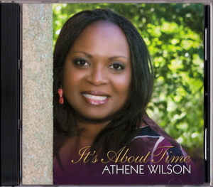 ATHENE WILSON - IT'S ABOUT TIME (2010) MA産 インディソウル 極上盤 inc. PATTI LABELLE カバー③ etc. (feat. LEON BEAL etc.) R&B/SOUL