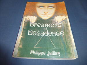 洋書/Philippe Julian『Dreamers of Decadence』フィリップ・ジュリアン　オディロン・ルドン、ギュスターヴ・モロー
