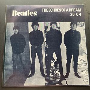 THE BEATLES ザ・ビートルズ The Echoes Of A Dream 20x4 2LP 日本製海賊盤