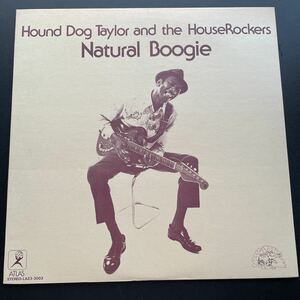 ハウンド・ドッグ・テイラー　Hound Dog Taylor and the HouseRockers Natural Boogie