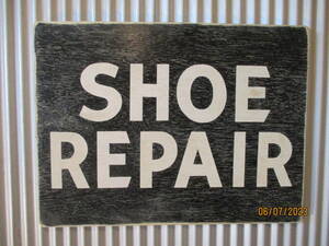 ビンテージサイン木製看板　検）SHOEREPAIR靴修理ブーツシャビーシックカントリーリペアアドバタイジングガレージUSA40s50s60s70s