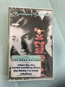  Brian *setsa-BRIAN SETZER Live Nude Guitars / cassette tape s tray * Cat's tsu rockabilly 50's