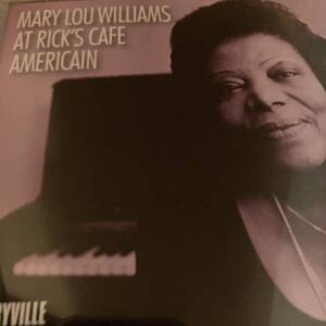 Mary Lou Williams / At Rick's Caf Americain