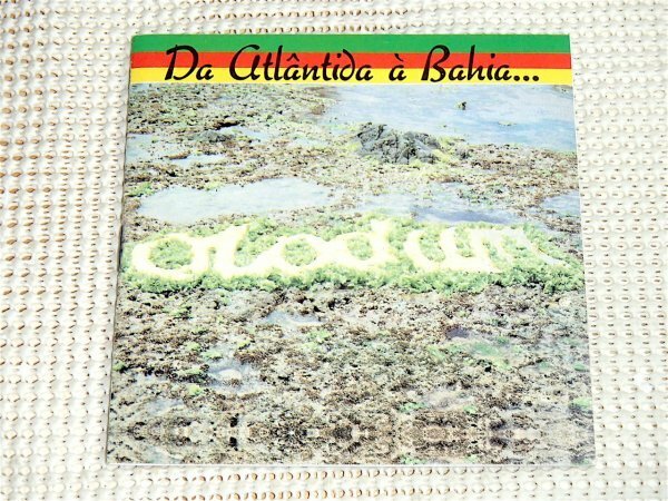 廃盤 Olodum オロドゥン Da Atlantida A Bahia .. O Mar E O Caminho / ブラジル サンバ ヘギ Samba Reggae 秀作 Jimmy Cliff 参加