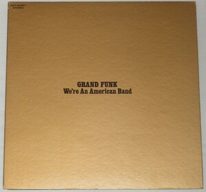 Grand Funk We're An American Band LP ECP-80857 グランド・ファンク　レコード