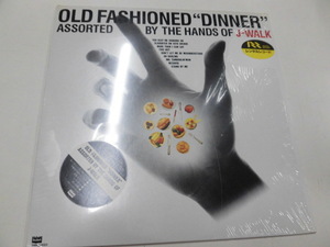 LP J-WALK/OLD FASHONED“DINNER”