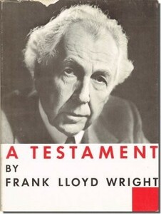 【送料無料】A TESTAMENT Frank Lloyd Wright／ライトの遺言 フランク・ロイド・ライト