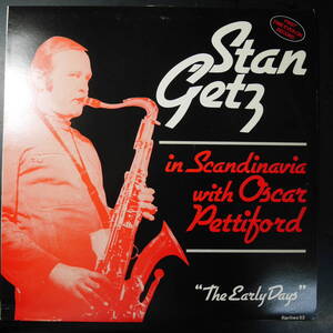 アナログ ● 輸入盤・DENMARK～Stan Getz The Early Days - In Scandinavia With Oscar Pettiford レーベル:Rarities 53