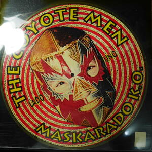 アナログ ●輸入盤・新品～ Picture DISC～The Coyote Men Maskarado K.O. レーベル:Rockin' Bones RON 021