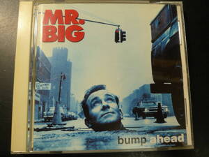 CD ◎ Mr. Big Bump Ahead レーベル:Atlantic AMCY-550 フォーマット:CD, Album 国:Japan