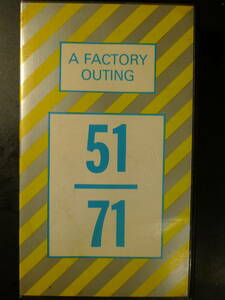 VHS * A FACTORY OUTING 51/71 NEW ORDER*A CERTAIN RATIO*SECTION25*SWAMP CHILDREN др. 60 минут 