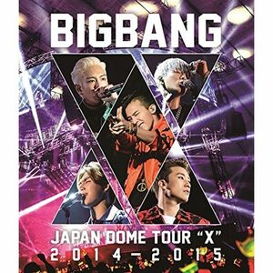 BIGBANG?JAPAN DOME TOUR 2014~2015 “X (Blu-ray2枚組)