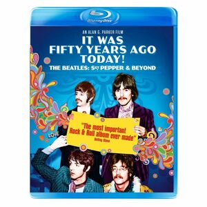 It Was Fifty Years Ago Today: Beatles - Sgt Pepper Blu-ray